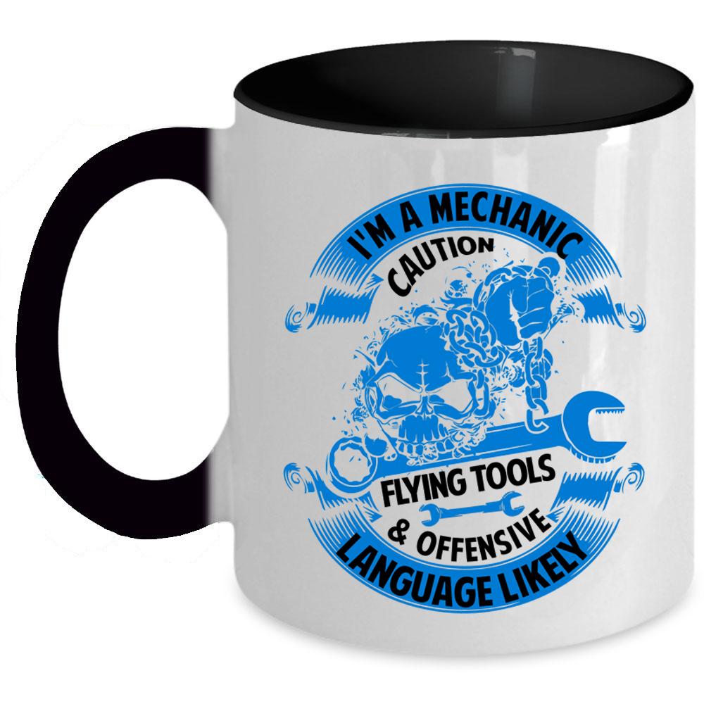 Awesome Mechanics Coffee Mug, I'm A Mechanic Accent Mug