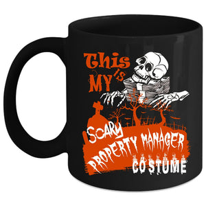 This Is My Scary Property Manager Costume Coffee Mug, Cool Coffee Cup