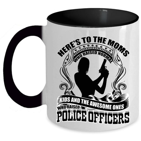 Awesome Mom Coffee Mug, The Awesome Mom Raised Police Officers Accent Mug