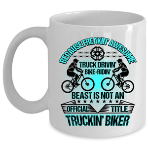 Trucking Biker Coffee Mug, Aweosme Truck Driving Bike Riding Cup