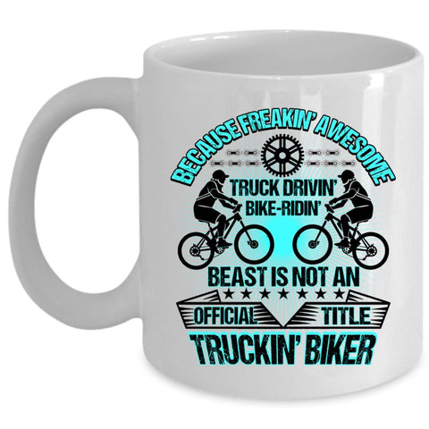 Trucking Biker Coffee Mug, Aweosme Truck Driving Bike Riding Cup