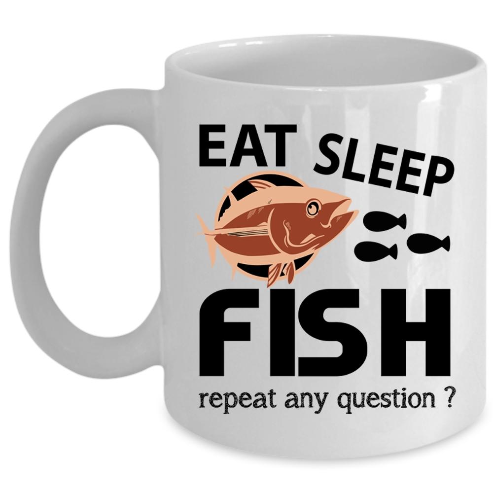 Awesome Gift For Fisher Coffee Mug, Eat Sleep Fish Cup