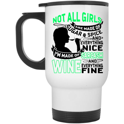 Awesome Girls Travel Mug, I'm Made Of Sarcasm And Wine Mug