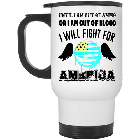 American Flag Travel Mug, I Will Fight For America Mug