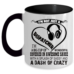 Awesome Dispatcher Coffee Mug, I'm Not Just A Dispatcher Accent Mug