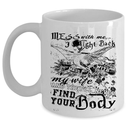 Awesome Husband Coffee Mug, Don't Mess With My Wife Cup