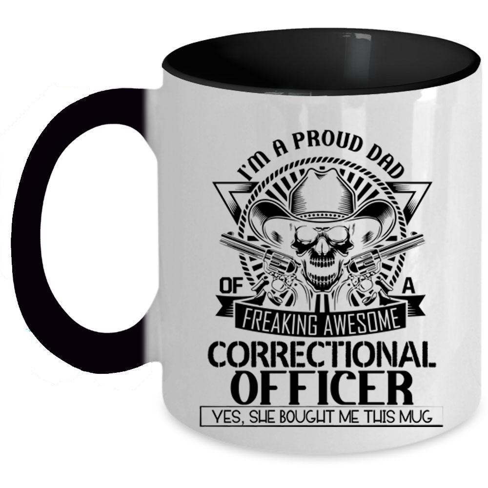 Awesome Correctional Officer Coffee Mug, I'm A Proud Dad Of A Correctional Officer Accent Mug