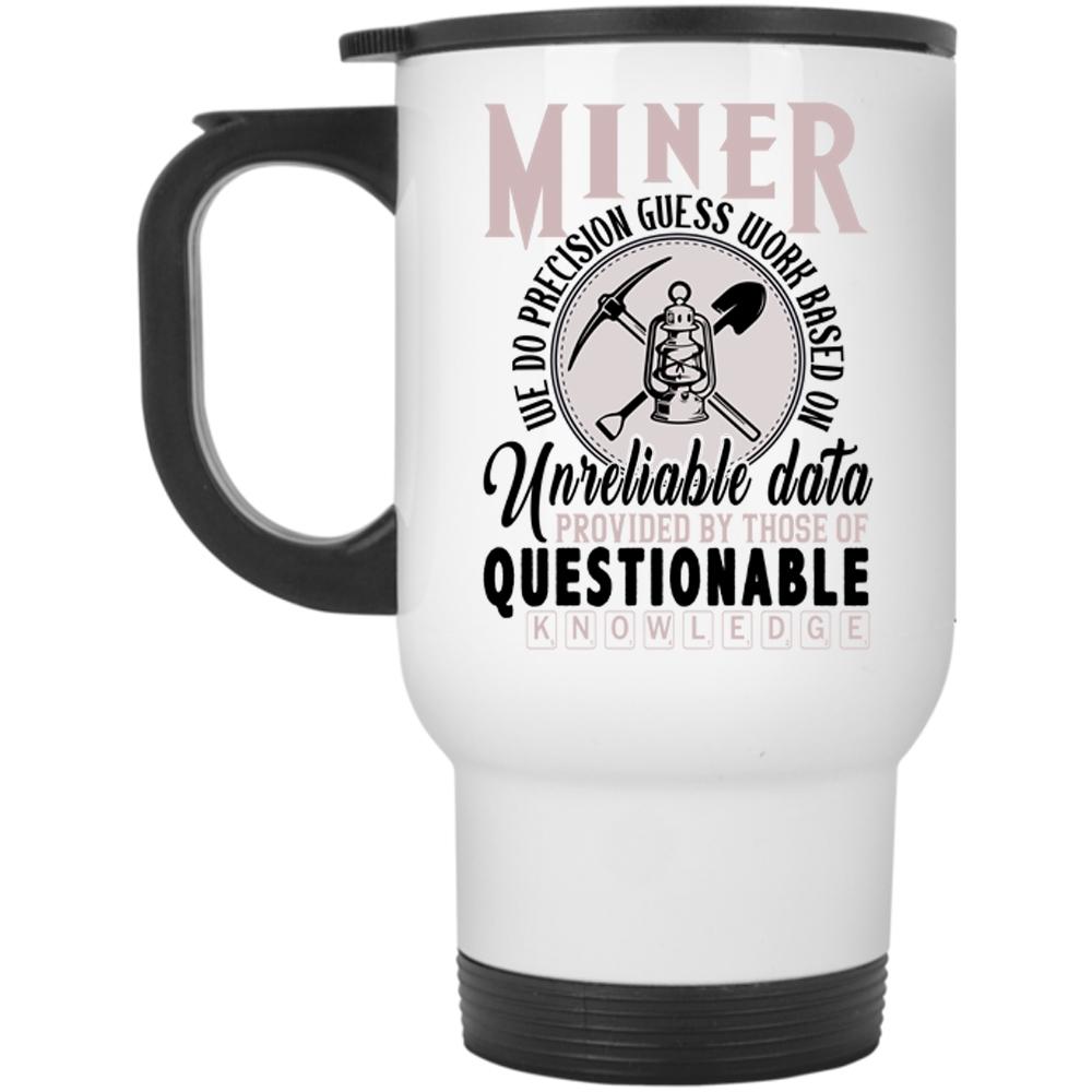 Awesome Gift For Coal Miner Travel Mug, Cool Miner Mug