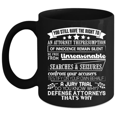 You Still Have The Right To Coffee Mug, Awesome Coffee Cup