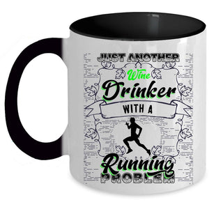 With A Running Problem Coffee Mug, Just Another Wine Drinker Accent Mug