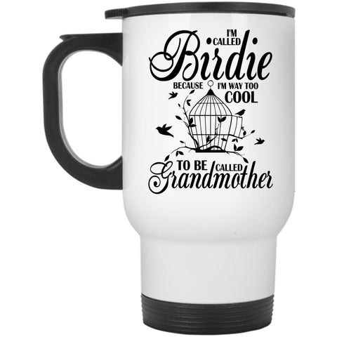 To Be Called Grandmother Travel Mug, I'm Called Birdie Mug