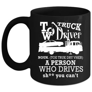 Tow Truck Driver Coffee Mug, Cool Gift For Trucker Coffee Cup