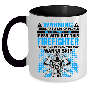 Awesome Firefighter Coffee Mug, Don't Mess With Firefighter Accent Mug