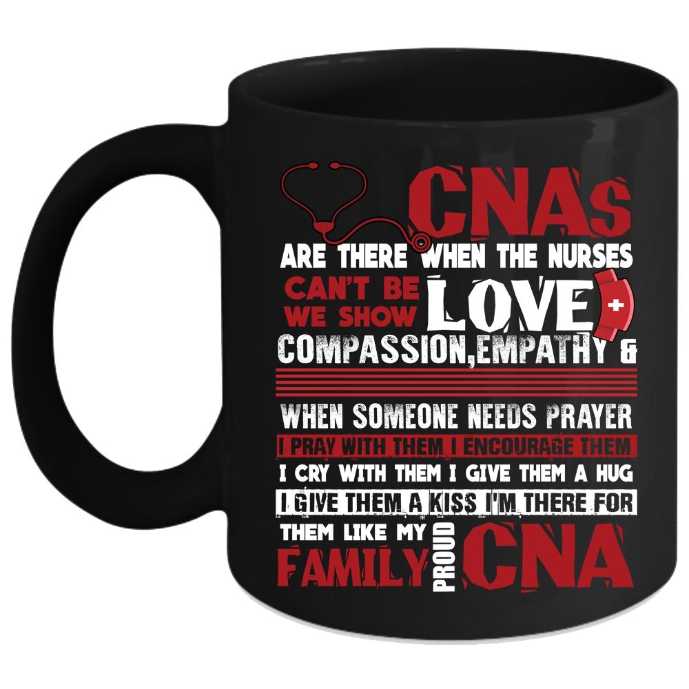 Awesome CNAs Coffee Mug, My Family proud CNA Coffee Cup