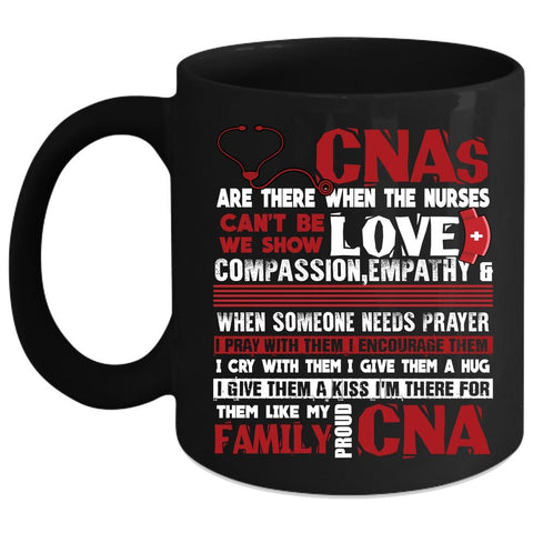 Awesome CNAs Coffee Mug, My Family proud CNA Coffee Cup