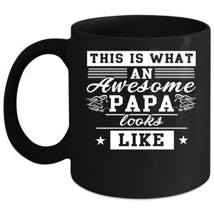 What An Awesome Papa Looks Like Coffee Mug, Cute Papa Coffee Cup