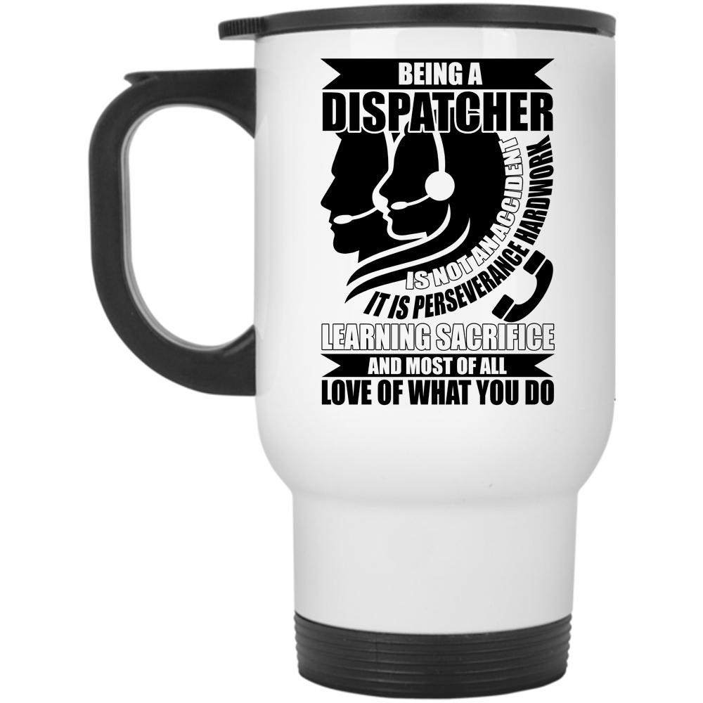 Awesome Dispatcher Travel Mug, Being A Dispatcher Mug