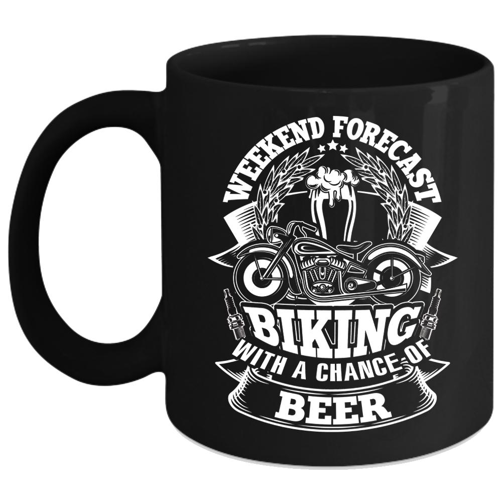 Weekend Forecast Biking With A Chance Of Beer Coffee Mug, Funny Biking Coffee Cup