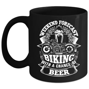 Weekend Forecast Biking With A Chance Of Beer Coffee Mug, Funny Biking Coffee Cup