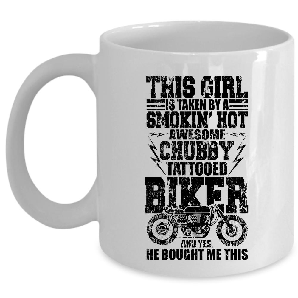 Awesome Biker Coffee Mug, This Girl Is Taken By A Tattooed Biker Cup