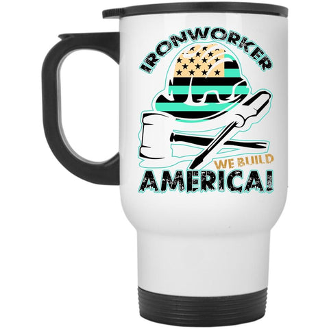 We Build America Travel Mug, Ironworker Mug