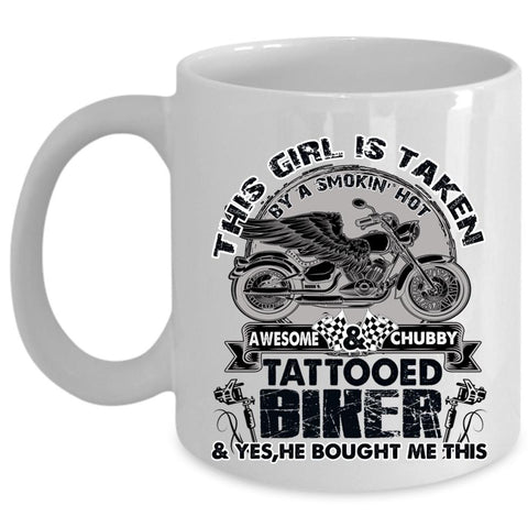 Awesome Bikers Coffee Mug, This Girl Is Taken By A Tattooed Biker Cup