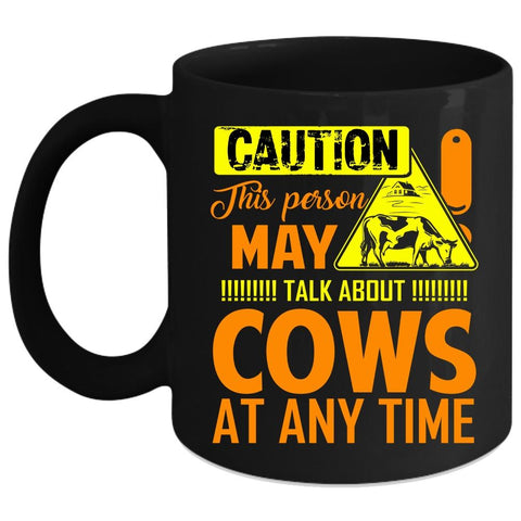 This Person May Talk About Cows At Any Time Coffee Mug, Funny Coffee Cup