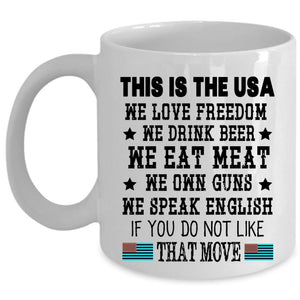 We Love Freedom Coffee Mug, This Is The USA Cup