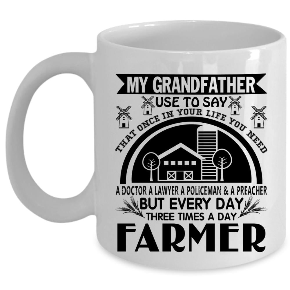 Three Times A Day Farmer Coffee Mug, My Grandfather Cup