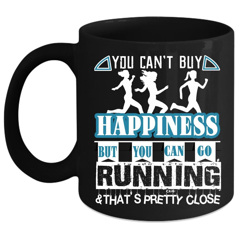 You Can Go Running Coffee Mug, Running Make Me Happy Coffee Cup