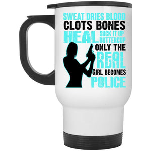 Awesome Girls Travel Mug, Only The Real Girl Becomes Police Mug