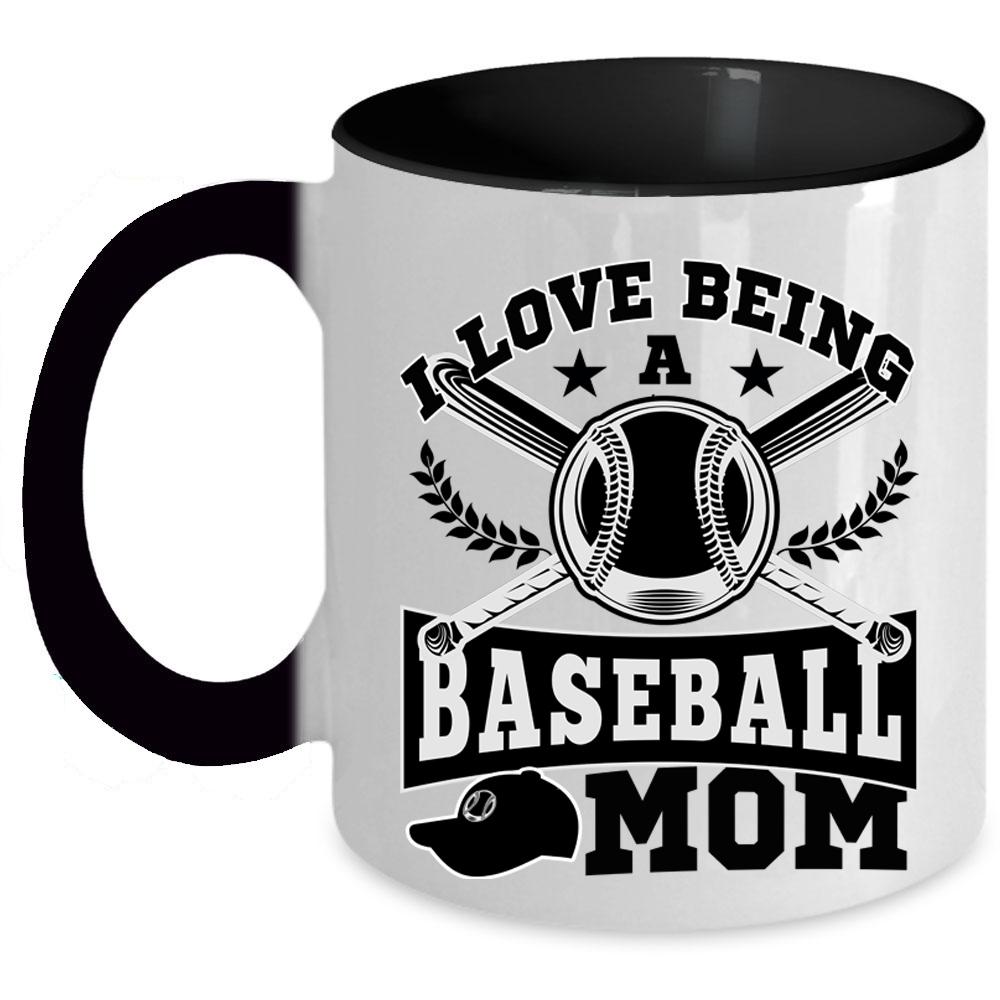 Awesome Baseball Mom Coffee Mug, I Love Being A Baseball Mom Accent Mug