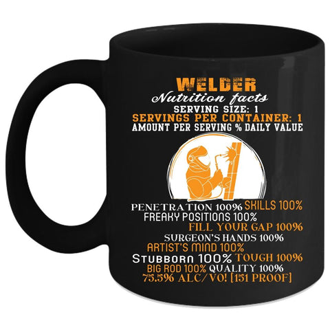 Welder Mutrition Facts Coffee Mug, Funny Welding Coffee Cup