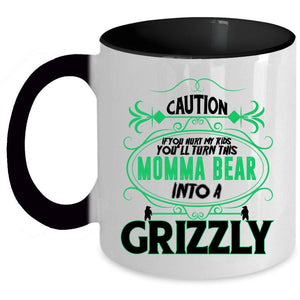 You'll Turn This Momma Bear Into A Crizzly Coffee Mug, If You Hurt My Kids Accent Mug