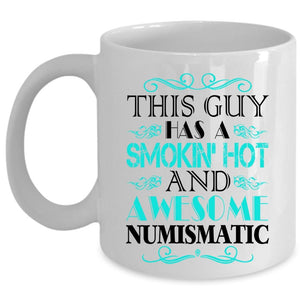 This Guy Has An Awesome Numismatic Mug (Coffee Mug - White)