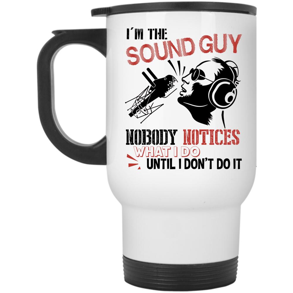 Awesome Gift For Son Travel Mug, I'm The Sound Guy Mug