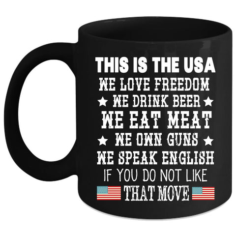 This Is The USA Coffee Mug, We Love Freedom Coffee Cup