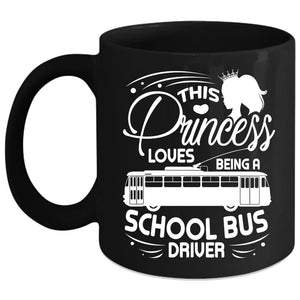 This Princess Loves Being A School Bus Driver Coffee Mug, Cute Wife Coffee Cup