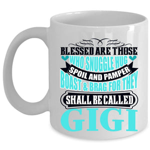 Awesome Gigi Coffee Mug, They Shall Be Called Gigi Cup