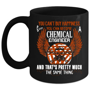 You Can Become Chemical Engineer Coffee Mug, Happiness Coffee Cup