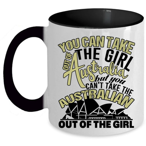 Awesome Girls Coffee Mug, You Can Take The Girl Out Of Australian Accent Mug