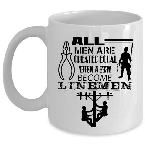 Awesome Dad Coffee Mug, A Few Men Become Linemen Cup