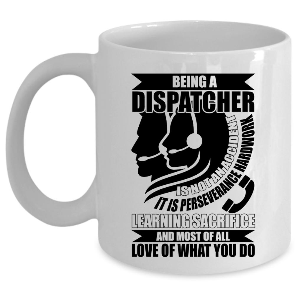 Awesome Dispatcher Coffee Mug, Being A Dispatcher Cup