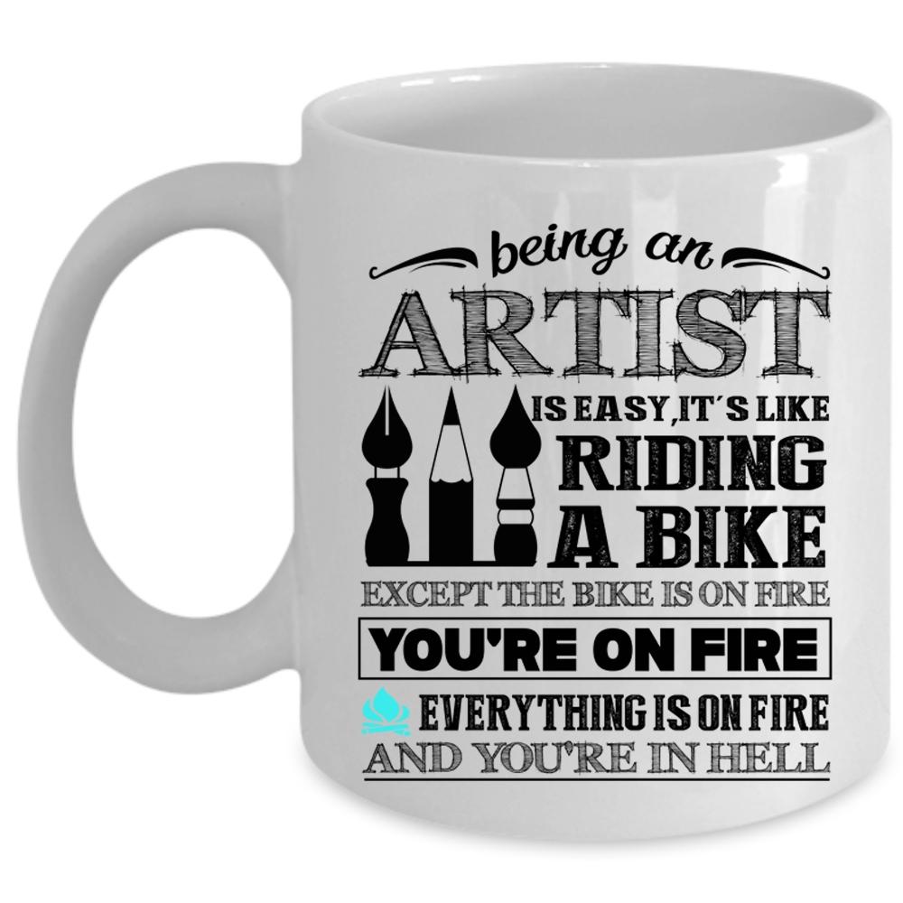 Awesome Artist Coffee Mug, Being An Artist Is Easy Cup