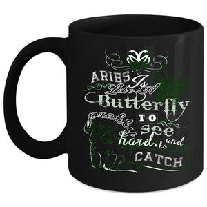 An Aries Is Like A Butterfly Coffee Mug, Gift For Pretty Girls Coffee Cup