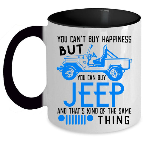 You Can Buy Jeep Coffee Mug, You Can't Buy Happiness Accent Mug