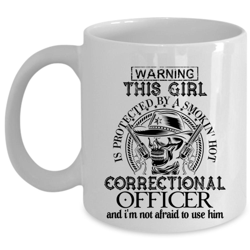 Wife Coffee Mug, This Girl Is Protected By A Correctional Officer Cup