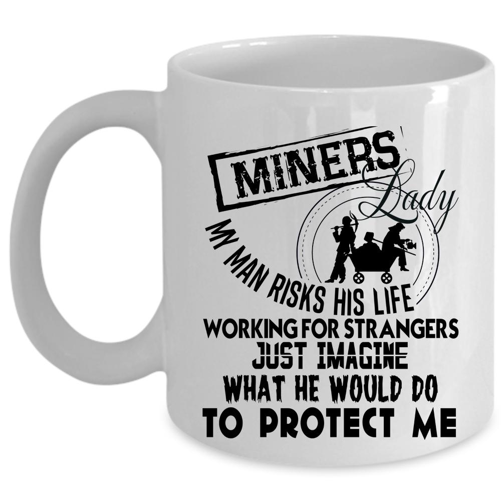 Awesome Gift For My Wife Coffee Mug, Miners Lady Cup