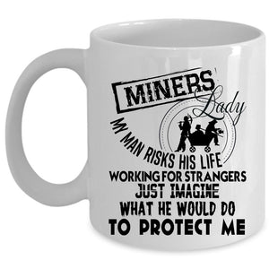 Awesome Gift For My Wife Coffee Mug, Miners Lady Cup