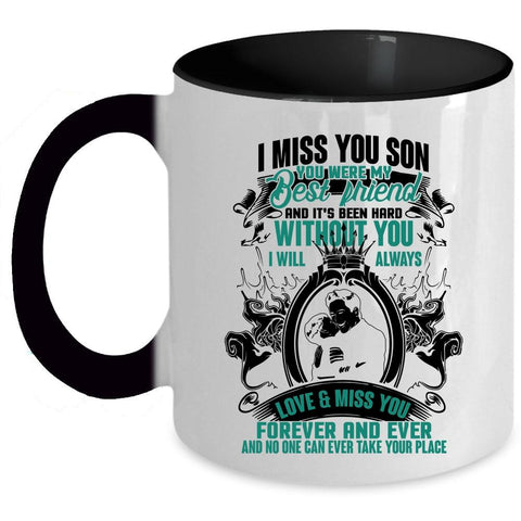 You Were My Best Friend Coffee Mug, I Miss You Son Accent Mug